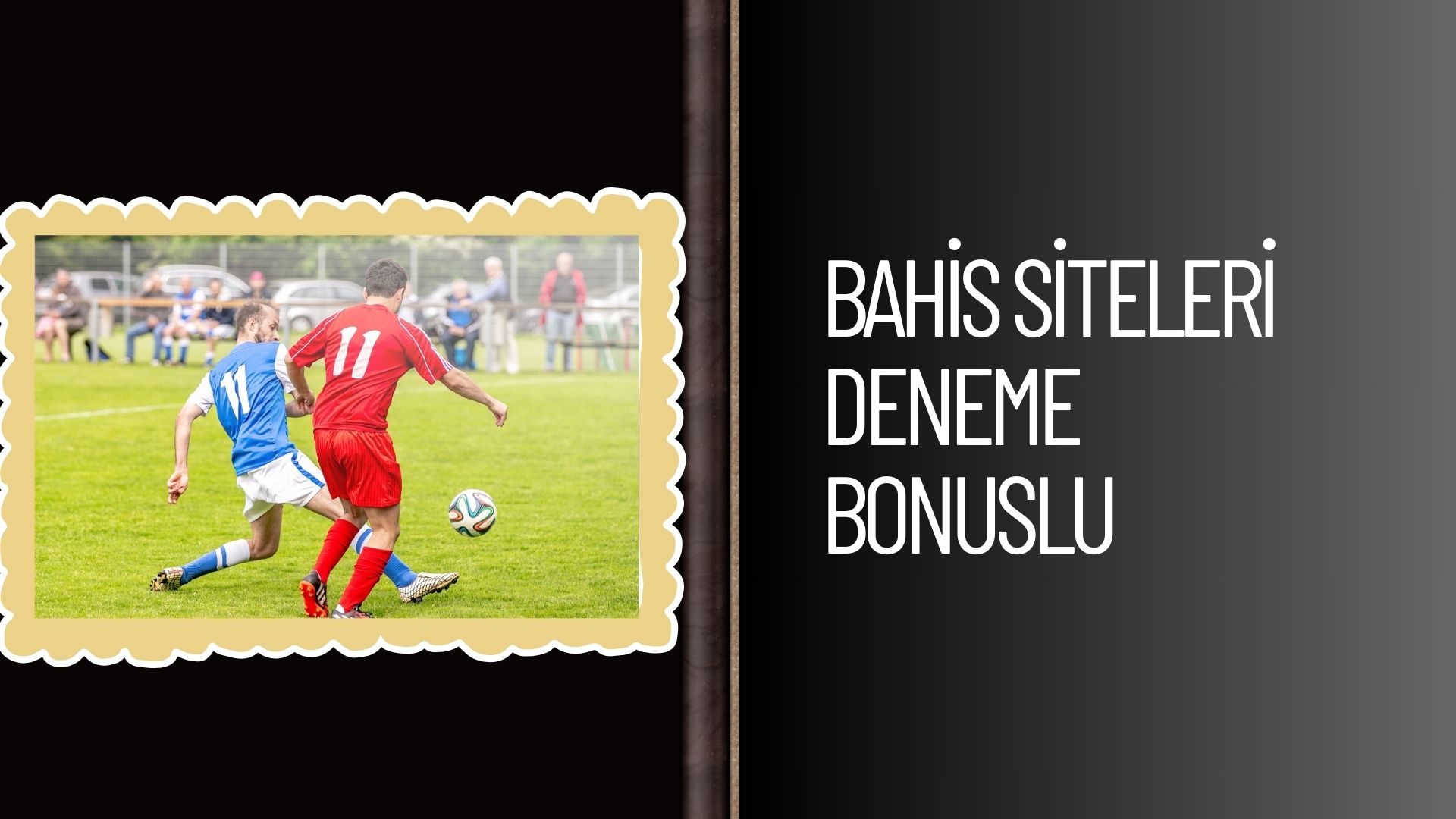 Bahis Siteleri Deneme Bonuslu