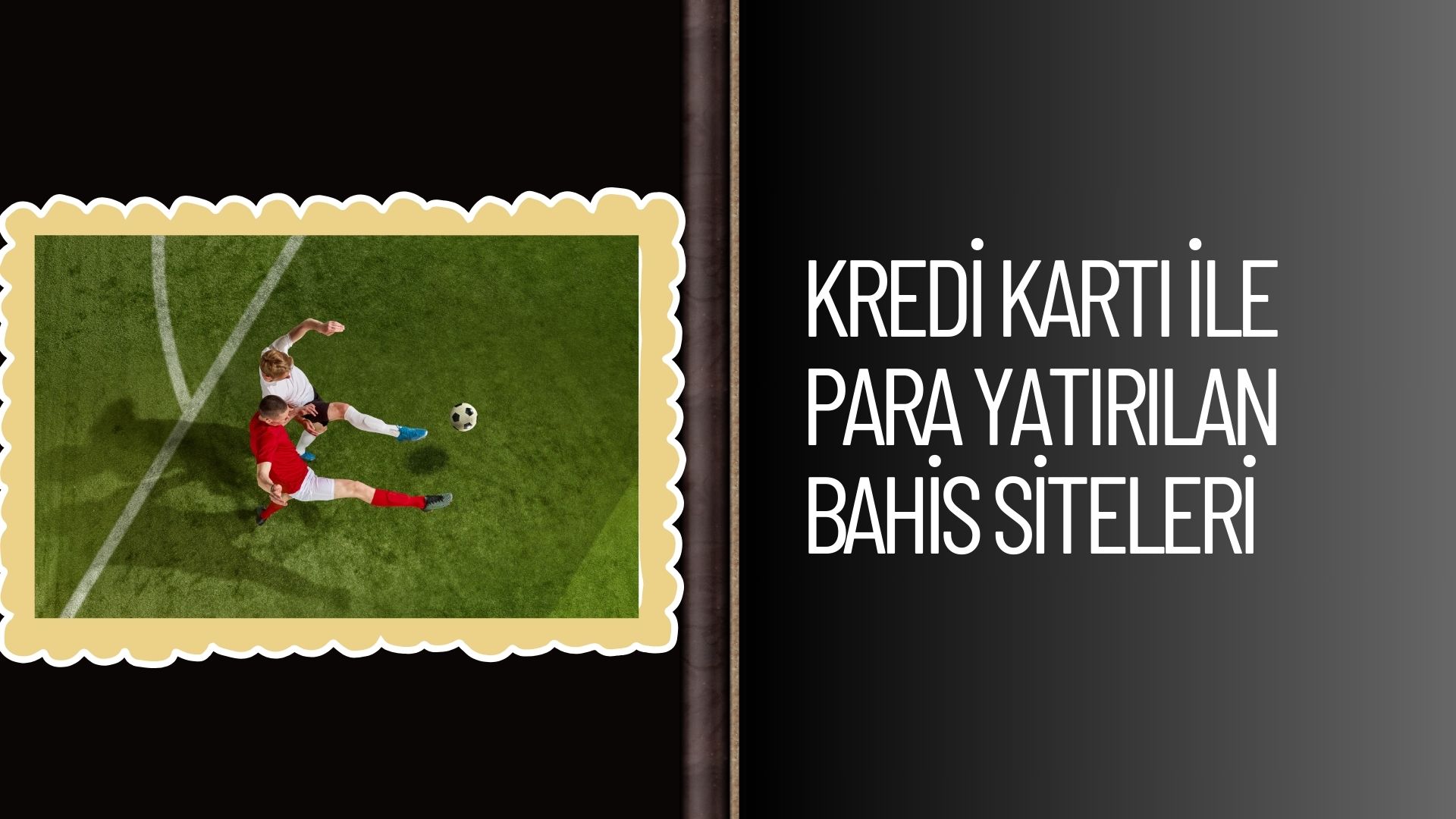 Kredi Kartı ile Para Yatırılan Bahis Siteleri